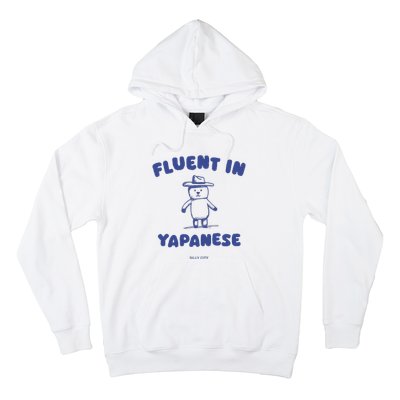 Fluent In Yapanese Hoodie