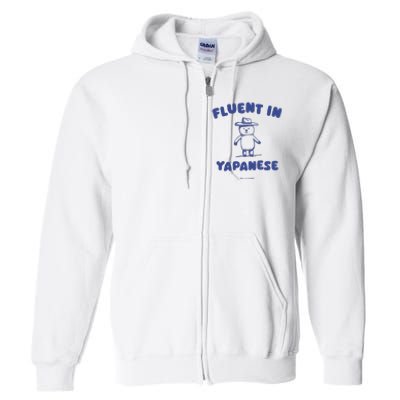 Fluent In Yapanese Full Zip Hoodie