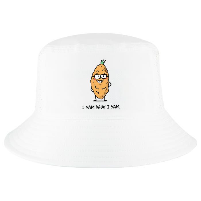 Funny I Yam What I Yam Funny Say's Who i What I yam yes I Cool Comfort Performance Bucket Hat