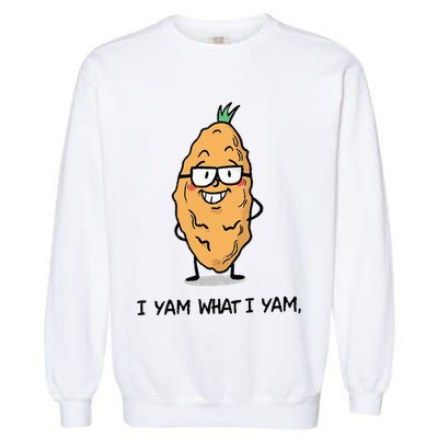 Funny I Yam What I Yam Funny Say's Who i What I yam yes I Garment-Dyed Sweatshirt