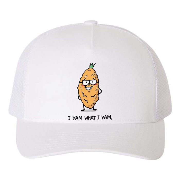 Funny I Yam What I Yam Funny Say's Who i What I yam yes I Yupoong Adult 5-Panel Trucker Hat