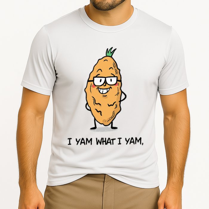 Funny I Yam What I Yam Funny Say's Who i What I yam yes I Performance Shirt