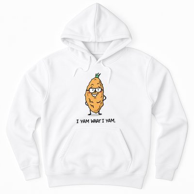 Funny I Yam What I Yam Funny Say's Who i What I yam yes I Hoodie
