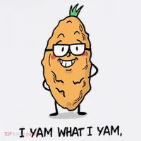 Funny I Yam What I Yam Funny Say's Who i What I yam yes I Apron