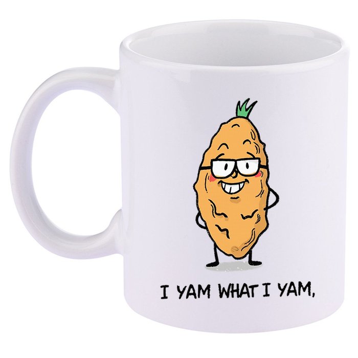 Funny I Yam What I Yam Funny Say's Who i What I yam yes I 11oz C Handle Ceramic Mug