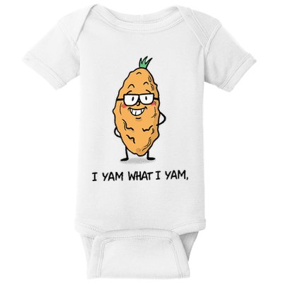 Funny I Yam What I Yam Funny Say's Who i What I yam yes I Baby Bodysuit