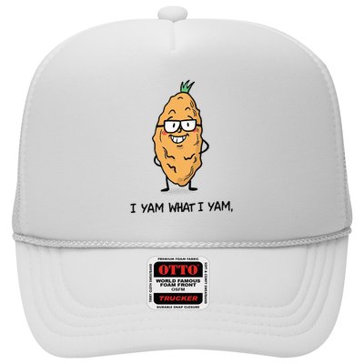 Funny I Yam What I Yam Funny Say's Who i What I yam yes I Trucker Hat