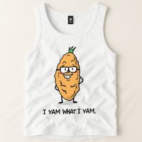 Funny I Yam What I Yam Funny Say's Who i What I yam yes I Tank Top