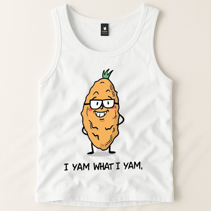 Funny I Yam What I Yam Funny Say's Who i What I yam yes I Tank Top