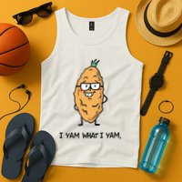 Funny I Yam What I Yam Funny Say's Who i What I yam yes I Tank Top