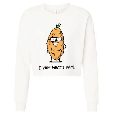 Funny I Yam What I Yam Funny Say's Who i What I yam yes I Cropped Pullover Crew