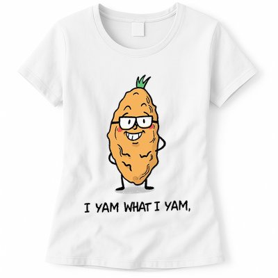 Funny I Yam What I Yam Funny Say's Who i What I yam yes I Womens T-Shirt
