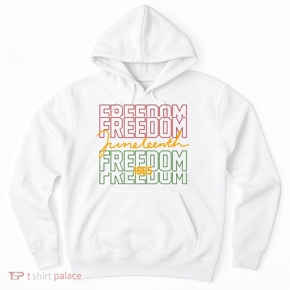 Freedom Juneteenth 1865 Hoodie