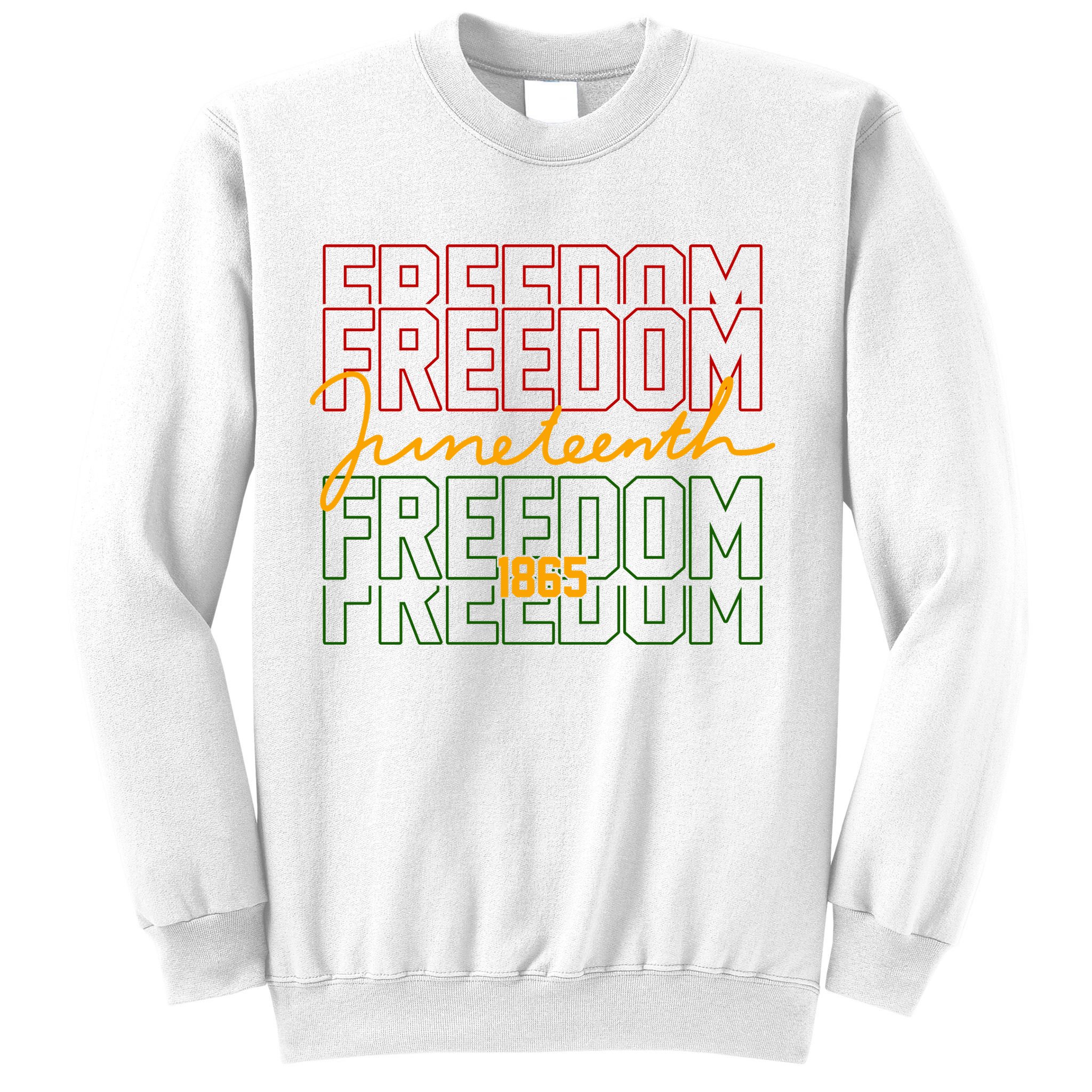 Freedom Juneteenth 1865 Sweatshirt