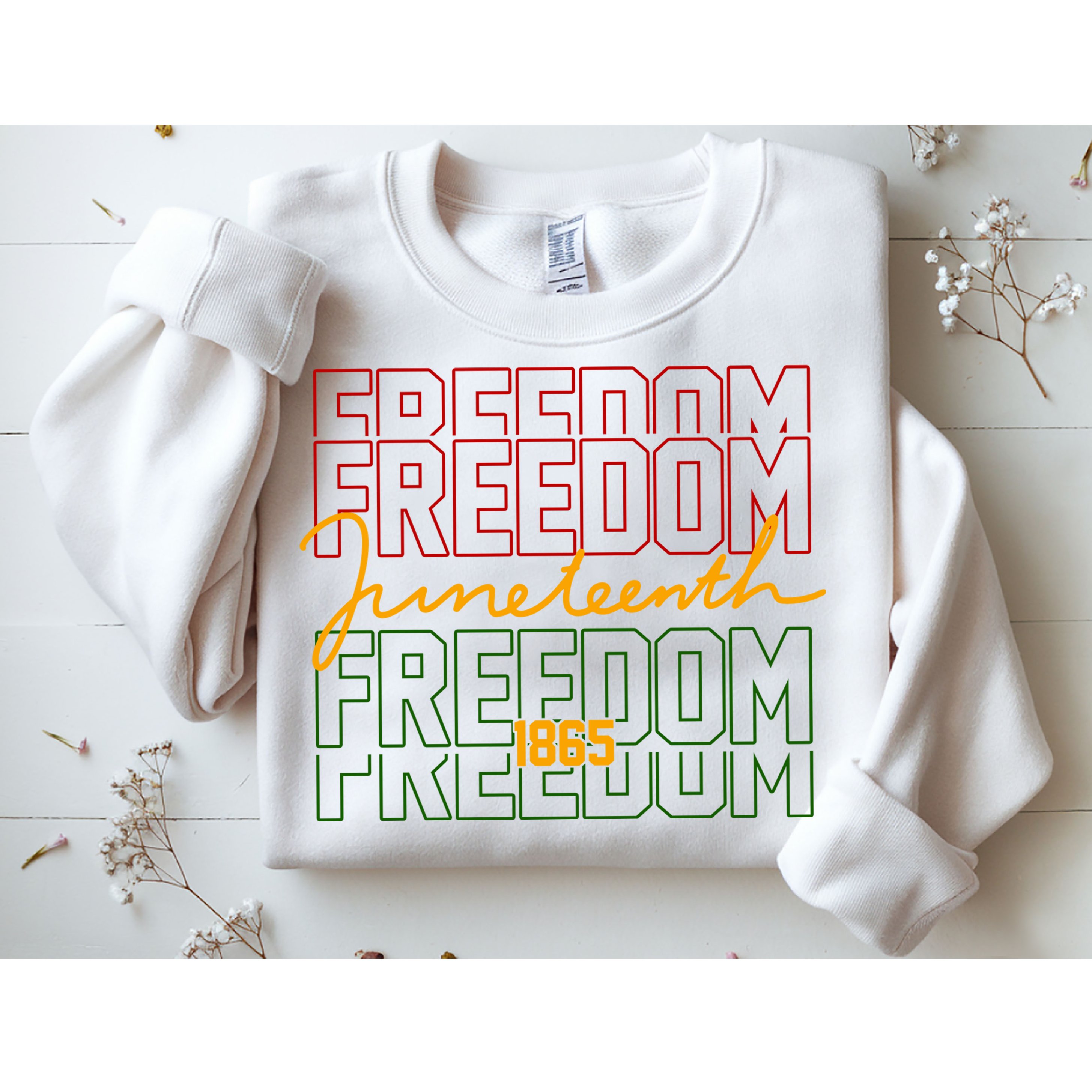 Freedom Juneteenth 1865 Sweatshirt