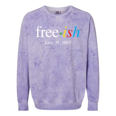 Freeish June 19 1865 Cool Gift Juneteenth Meaningful Gift Colorblast Crewneck Sweatshirt