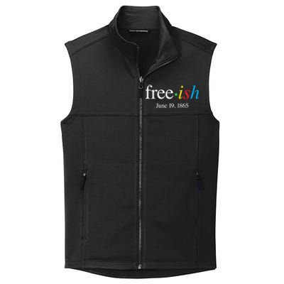 Freeish June 19 1865 Cool Gift Juneteenth Meaningful Gift Collective Smooth Fleece Vest