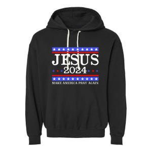 Funny Jesus 2024 Vote Make America Pray Again Christ Garment-Dyed Fleece Hoodie