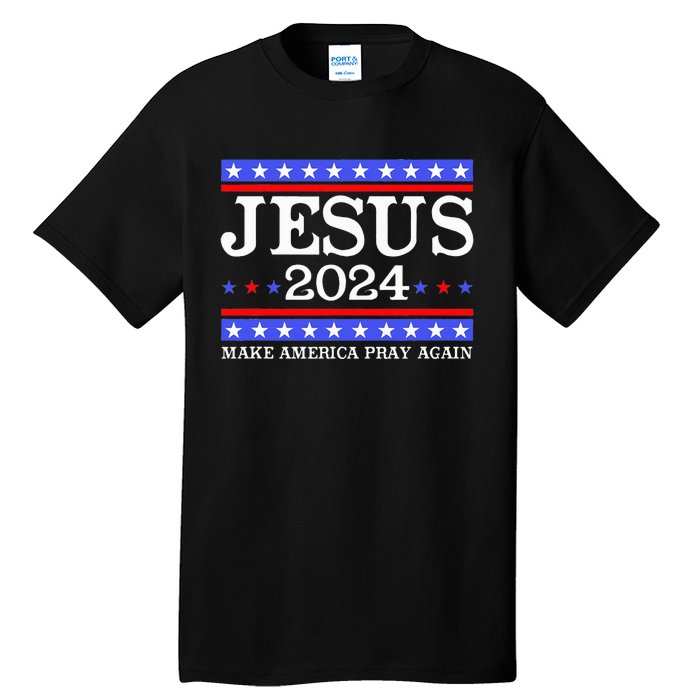 Funny Jesus 2024 Vote Make America Pray Again Christ Tall T-Shirt