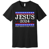 Funny Jesus 2024 Vote Make America Pray Again Christ Premium T-Shirt