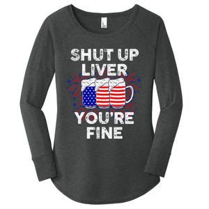 Funny July 4th SHUT UP LIVER YOU'RE FINE Beer Cups Women's Perfect Tri Tunic Long Sleeve Shirt