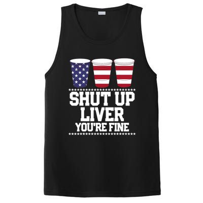 Funny July 4th SHUT UP LIVER YOU'RE FINE Beer Cups Tee PosiCharge Competitor Tank