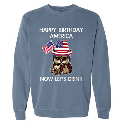 Funny July 4th Happy Birthday America Cat Let's Beer Gift Garment-Dyed Sweatshirt