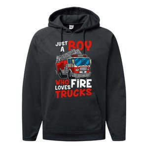 Firefighter Just A Boy Who Loves Fire Trucks Performance Fleece Hoodie