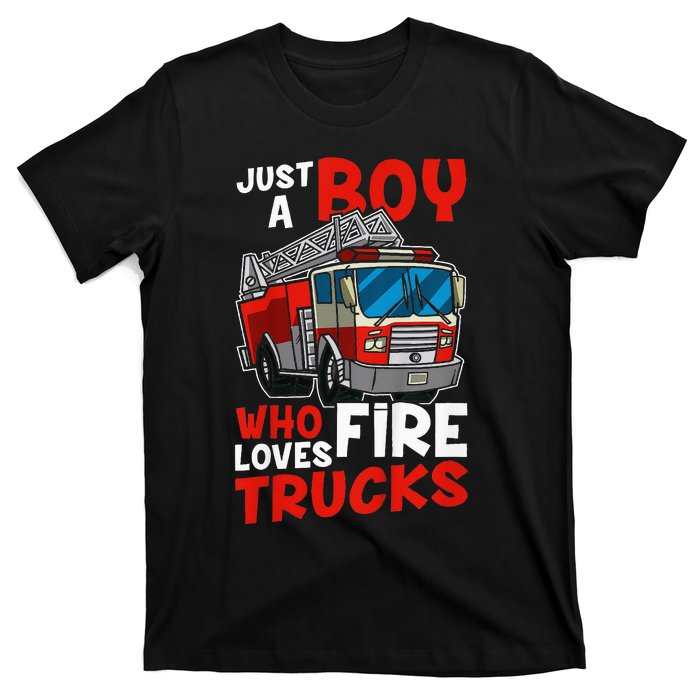 Firefighter Just A Boy Who Loves Fire Trucks T-Shirt