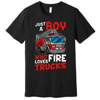 Firefighter Just A Boy Who Loves Fire Trucks Premium T-Shirt