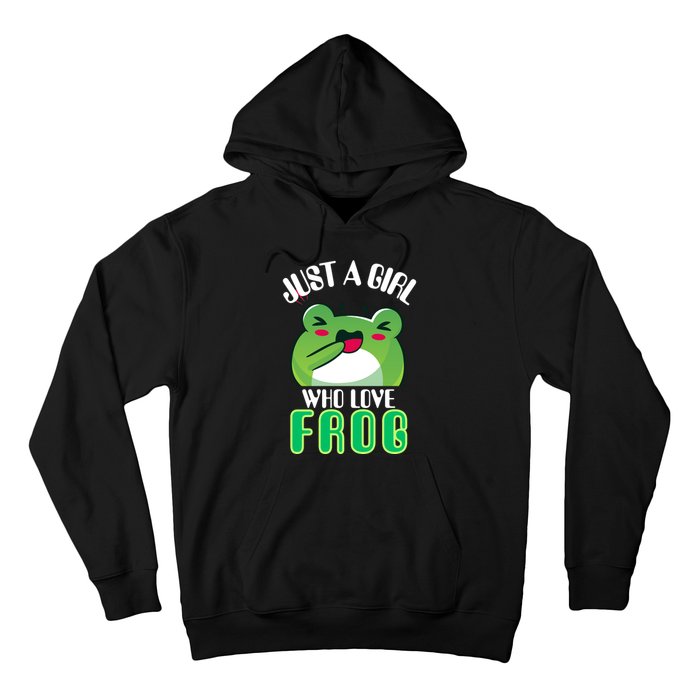 Frog Just A Girl Who Loves Frogs Funny Frog Lover Gift Hoodie