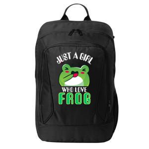 Frog Just A Girl Who Loves Frogs Funny Frog Lover Gift City Backpack