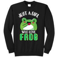 Frog Just A Girl Who Loves Frogs Funny Frog Lover Gift Tall Sweatshirt