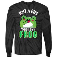 Frog Just A Girl Who Loves Frogs Funny Frog Lover Gift Tie-Dye Long Sleeve Shirt