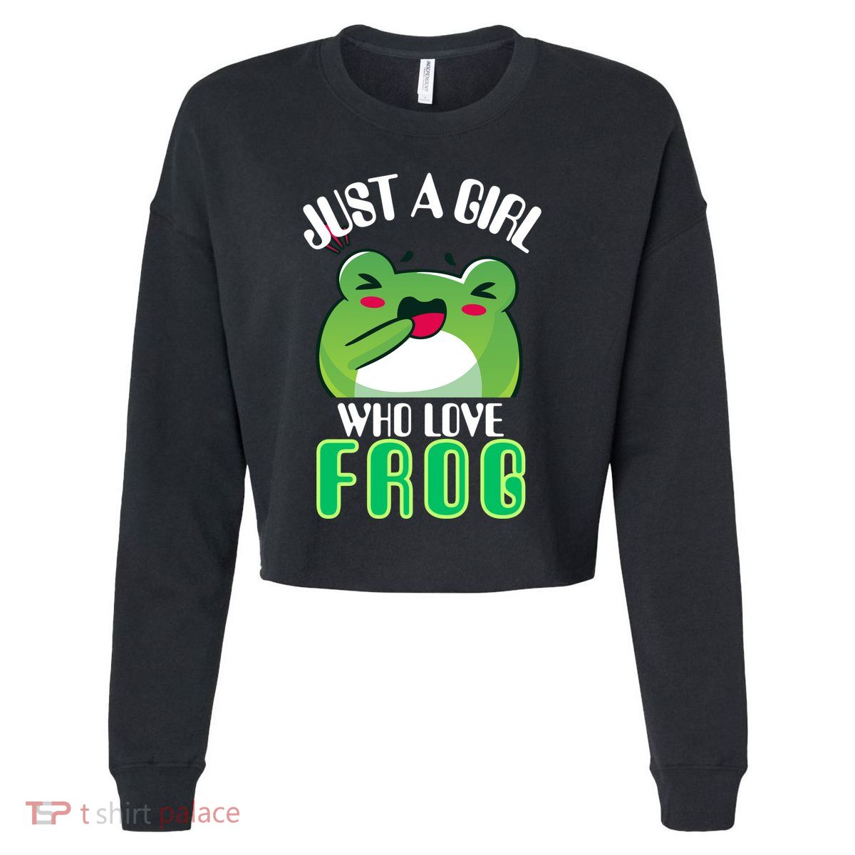 Frog Just A Girl Who Loves Frogs Funny Frog Lover Gift Cropped Pullover Crew