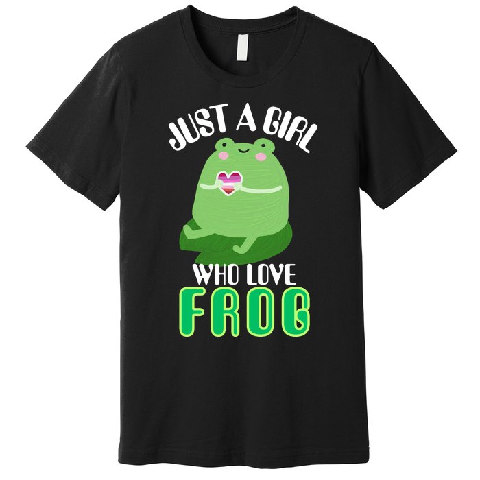 Frog Just A Girl Who Loves Frogs Funny Frog Lover Gift Premium T-Shirt