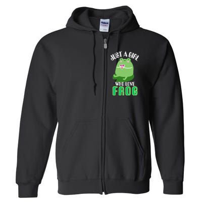 Frog Just A Girl Who Loves Frogs Funny Frog Lover Gift Full Zip Hoodie