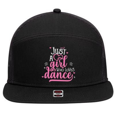 Funny Just A Girl Who Loves Dance Gift For Dancer 7 Panel Mesh Trucker Snapback Hat