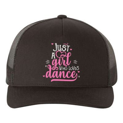 Funny Just A Girl Who Loves Dance Gift For Dancer Yupoong Adult 5-Panel Trucker Hat