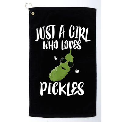 Funny Just A Girl Who Loves Pickles Gift Pickle Gift Golf Towel