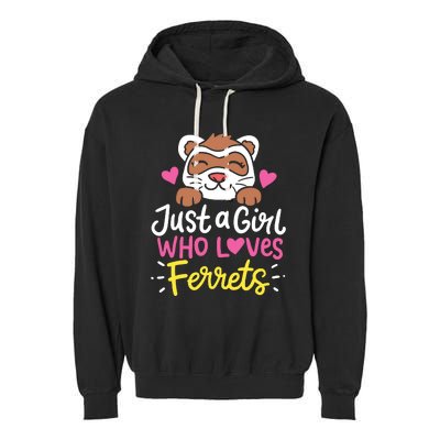 Ferret Just A Girl Who Loves Ferrets Garment-Dyed Fleece Hoodie