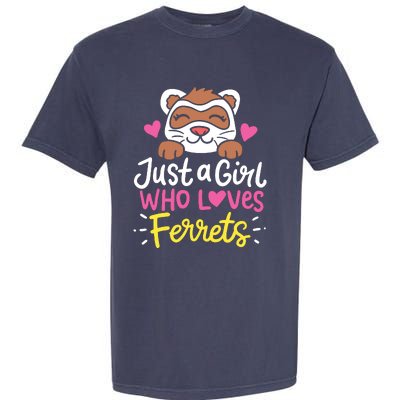 Ferret Just A Girl Who Loves Ferrets Garment-Dyed Heavyweight T-Shirt