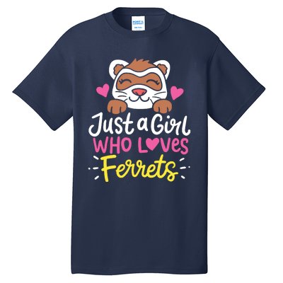 Ferret Just A Girl Who Loves Ferrets Tall T-Shirt