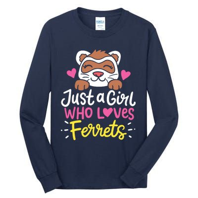 Ferret Just A Girl Who Loves Ferrets Tall Long Sleeve T-Shirt