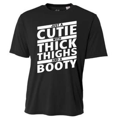 Funny Just A Cutie With Thick Thighs And A Booty Gym Wear Cooling Performance Crew T-Shirt