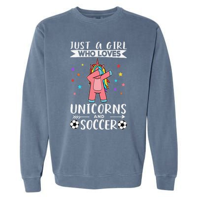 Funny Just A  Who Loves Unicorns And Soccer Garment-Dyed Sweatshirt