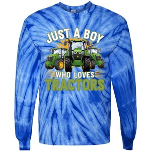 Farm Just A Who Loves Tractors Farmer Gift Tie-Dye Long Sleeve Shirt