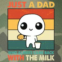 Funny Just A Dad Who Always Came Back With The Milk Legacy Tie Dye Trucker Hat
