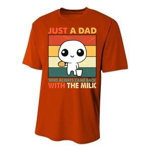 Funny Just A Dad Who Always Came Back With The Milk Performance Sprint T-Shirt