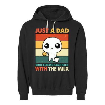 Funny Just A Dad Who Always Came Back With The Milk Garment-Dyed Fleece Hoodie